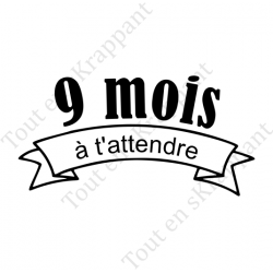 Tampon 9 mois à t'attendre