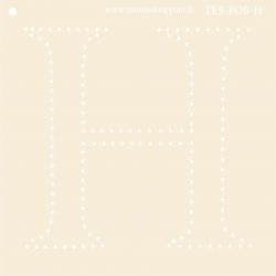 POCHOIR BRODERIE INITIALE H
